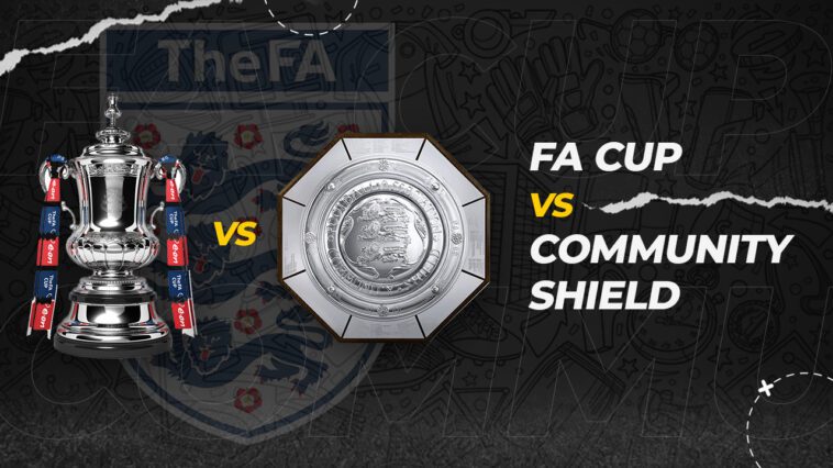 FA Cup vs Community Shield