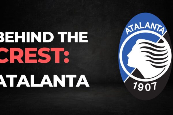 Behind The Crest: The Story Behind Atalanta BC’s Crest. Behind the Crest: Atalanta