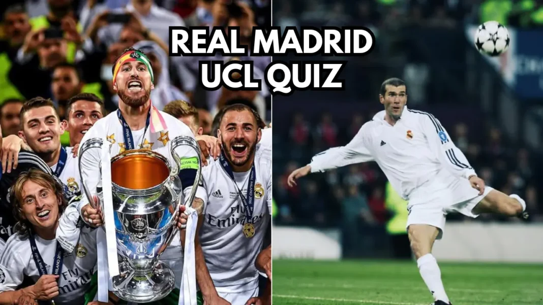 Real Madrid UCL Quiz