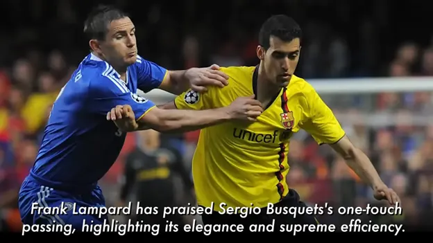 Frank Lampard praise Busquets